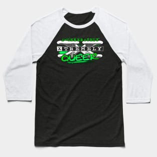 D-Xtremely Queer Baseball T-Shirt